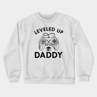 New Daddy - Leveled up to daddy Crewneck Sweatshirt